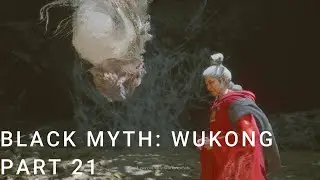 PART 21 BLACK MYTH WUKONG Gameplay Walkthrough   Chapter 4 Full Game
