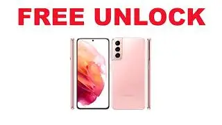 How to Unlock Samsung Galaxy S21 - ANY Country and Carrier (AT&T, T-mobile etc.)