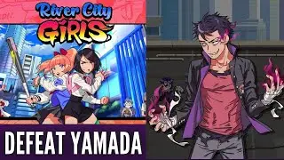 River City Girls - How to defeat YAMADA (2nd boss fight)