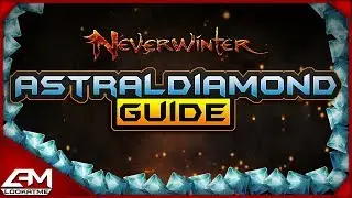 Neverwinter Guide to Astral Diamonds