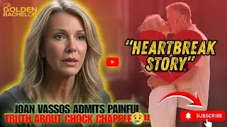 Bachelor Nation Shocked!😢 Joan Vassos Admits Painful Truth About Chock Chapple💔!!