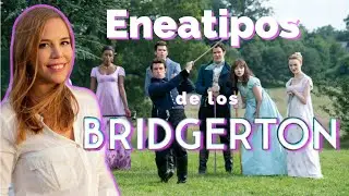 Eneatipos de personalidad en Los Bridgerton 👸