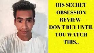 His Secret Obsession Review | BEWARE🔴: (DON'T BUY Until You Watch This)