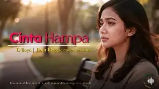 CINTA HAMPA - D'lloyd | Root Reggae version #reggaecover 