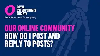 How do I post and reply to posts on the osteoporosis online community