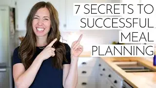 7 Secrets To Successful Meal Planning