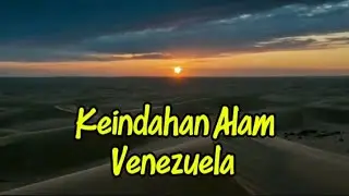 10 Keindahan alam Venezuela Yang Wajib Kamu Ketahui