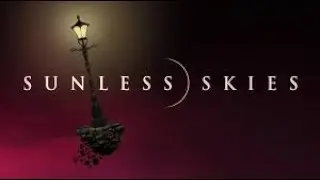 Let's Play Sunless Skies ? - Episode 1: The Confusion