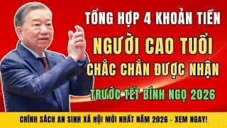 4 Loại Khoản Tiền Người Cao Tuổi PHẢI Nhận Trước Tết