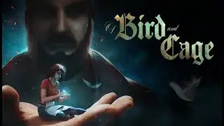 Of Bird and Cage - Gameplay / (PC)