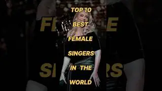 Top 10 best female Singers 🎤In The World #trending #viralshort #shortvideo #myvideo #shorts #short