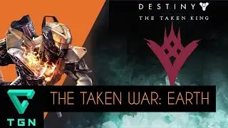 Destiny The Taken King The Taken War Earth
