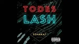 SZHAKA7 - Todeslash (Beat by TROOH HIPPI)