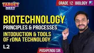 Gene Cloning | Construction of rDNA Molecule  | Tools of rDNA Technology | Pushpendu Sir