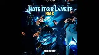 Crni Cerak - Hate It Or Love It (RMX)