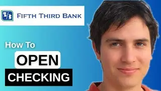 How To Open A Checking Account Online with Fifth Third Mobile (2025)