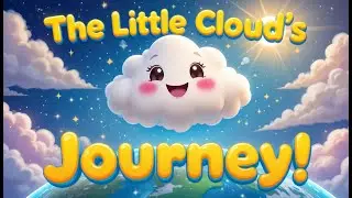 The Little Cloud's Big Journey ☁️✨ | Weather Adventure Song for Kids