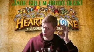 Hearthstone : Jade Golem Druid deck