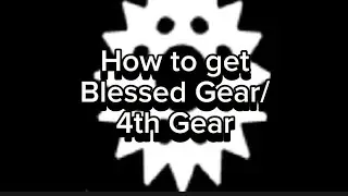 How to get Blessed Gear ⚙️/4th Gear || Slap Battles But Bad