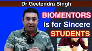Biomentors is for Sincere Students By Dr Geetendra Singh