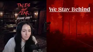 Two Games #8 Tales Of Fear & We Stay Behind