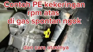 Karbu PE Ciri main jet kekecilan di gas spontan ngok kurang responsif,