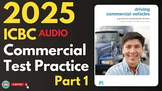 ICBC Commercial Drivers License Practice Test Part 1 | Audio | Canadian Driver Knowledge Tests