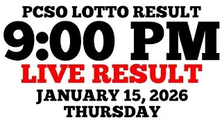 Lotto Result Today 9:00 PM Draw January 15, 2026 Thursday PCSO LIVE Result