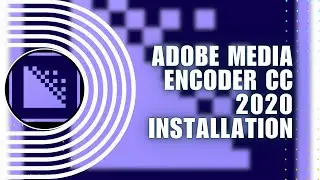 💥 BEGINNER: Adobe Media Encoder CC 2020 Installation in Windows 10 11 | English
