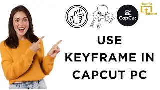 How to Use Keyframe in CapCut PC