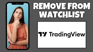 How To Remove A Stock From Your Watchlist On TradingView | Step By Step Guide - TradingView Tutorial