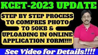 How to Compress PHOTO to 50 KB |KCET 2023 Online Application Form Filling |KCET Photo Upload