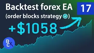 💎100% Automated Forex Robot | Backtest Forex Strategy That Works | Order Blocks Strategy [EP.17]
