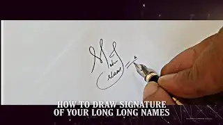 How to Draw Signature of Your Long Long Names || Signature Mash