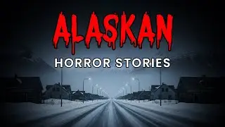 7 Terrifying Alaskan Polar Night Horror Stories | Haunted Horror Stories