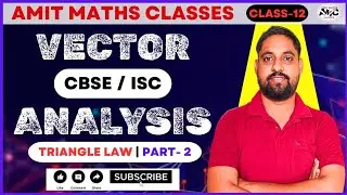 #VECTORANALYSIS FOR CLASS12 #based on triangle law #part-2 #cbse #isc  #up #amitmathsclasses #maths
