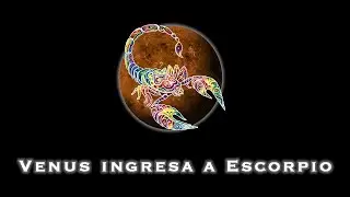 La Diosa surca el Inframundo. Tr&aacute;nsito de Venus en Escorpio . GRACE 👱&zwj;♀️