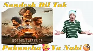 BORDER 2 HONEST REVIEW&mdash;SUNNY DEOL IMPRESSIVE , VARUN TROLLING UNFAIR, 3-HOUR RUNTIME JUSTIFIED!