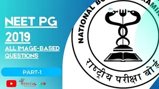 NEET PG 2019 ALL IMAGE-BASED QUESTIONS ANSWERS | NEET PG SOLUTION | PART-1 | MEDICAL BRO