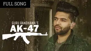 Ak47 (FULL SONG) - Guru Randhawa - Desi Crew - New Punjabi Song 2017 by PUNJABI EXPRESS MUSIC