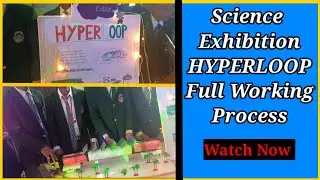 Hyper-loop Science Exhibition || Full Working Process || Hyperloop working Model