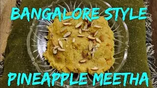 Bangalore style pineapple ka meetha | Ananas ka meetha | Shadiyon wala pineapple ka meetha