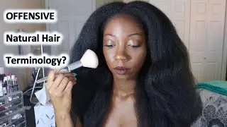Chit Chat GRWM | Оскорбительная терминология в отношении натуральных волос? | Мои мысли и мнения...