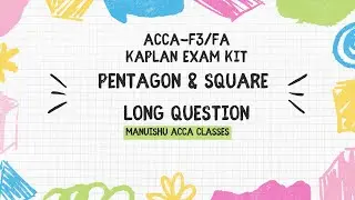 FIA/ACCA F3 | Kaplan Kit | Financial Accounting | Multi Tasking | PENTAGON & SQUARE | Consolidation