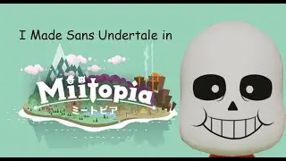 Making Sans in Miitopia || Miitopia on Nintendo Switch