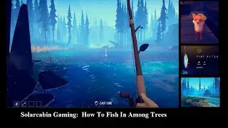 Solarcabin Gaming- Fishing At My Cabin Among Trees