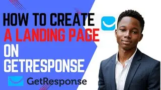 How to Create a Landing Page on Getresponse. (2025 edition)
