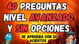 40 PREGUNTAS NIVEL AVANZADO/SIN OPCIONES/El examen se aprueba con 20 ACIERTOS 🧠🤯🤓     #quiz #trivia