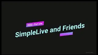 SimpleLive and Friends 2022 feat. Tina Rogers - Part one