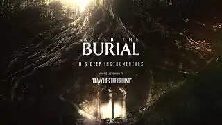AFTER THE BURIAL - Heavy Lies The Ground (Instrumental)